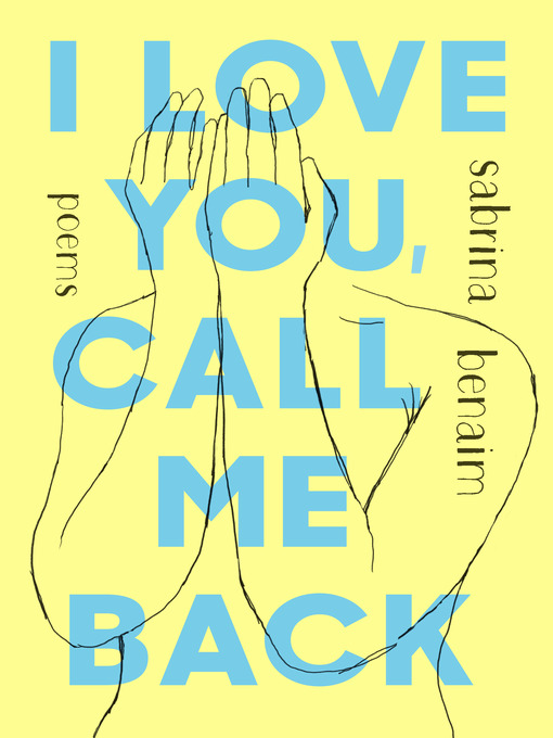 Title details for I Love You, Call Me Back by Sabrina Benaim - Wait list